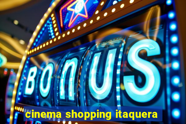 cinema shopping itaquera